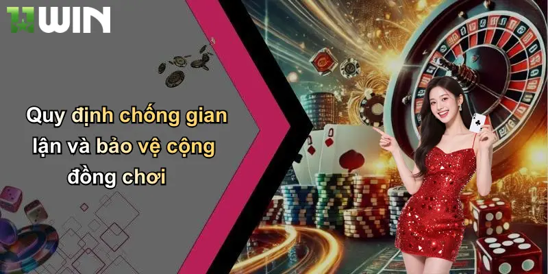 Quy định chống gian lận và bảo vệ cộng đồng chơi